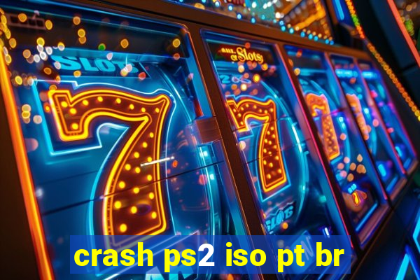 crash ps2 iso pt br